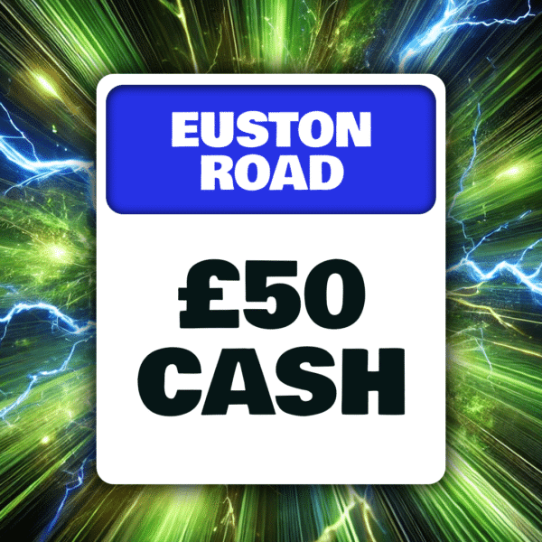 Euston Road - £50 Cash