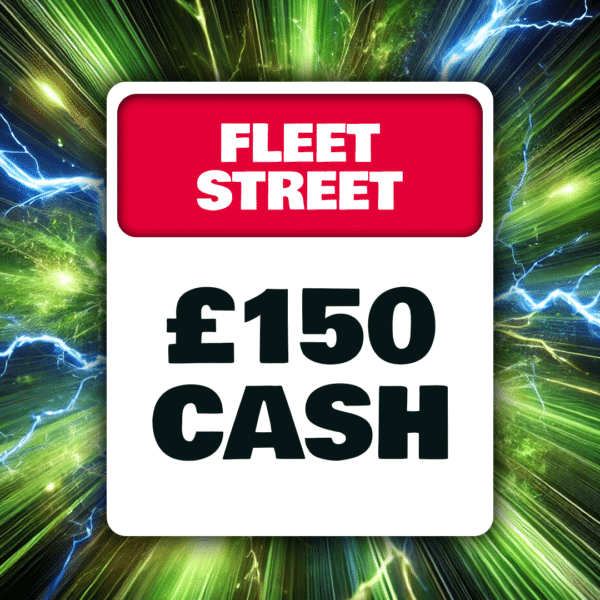 Fleet Street - £150 Cash