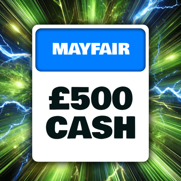 Mayfair - £500 Cash