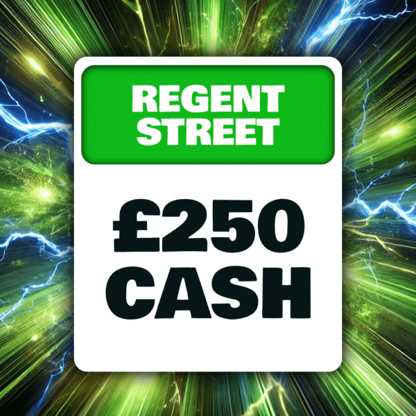 Regent Street - £250 Cash