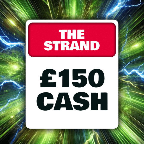 The Strand - £150 Cash