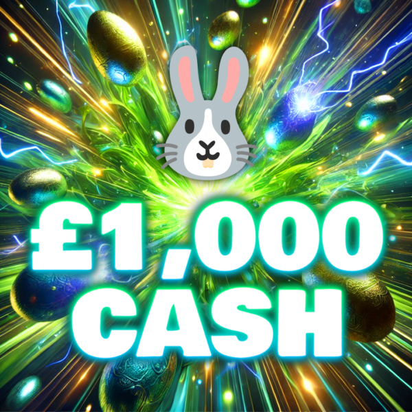 🐰 - £1,000 Cash
