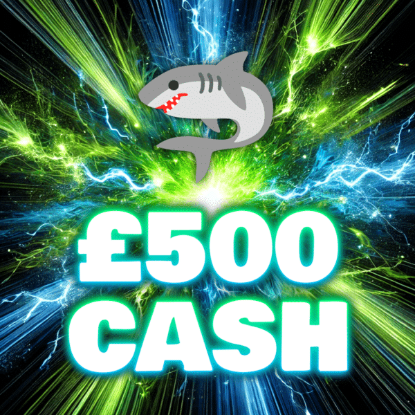 🦈 Shark - £500 Cash
