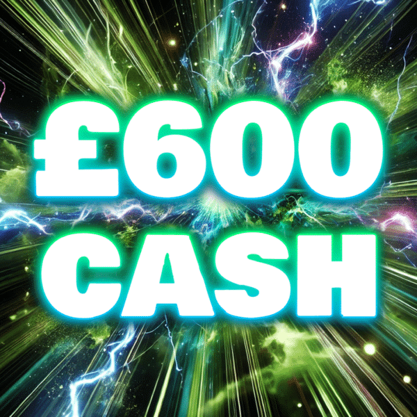 £600 Cash