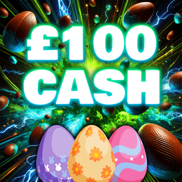 You've Found an Easter Egg - £100 Cash