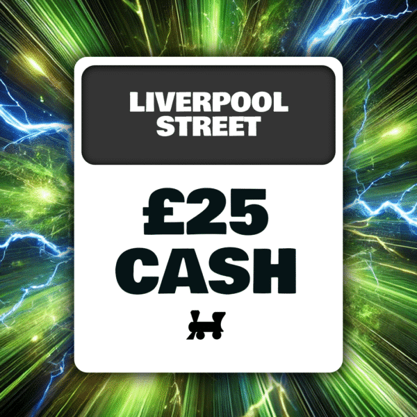 Liverpool Street Station - £25 Cash - 8 Points