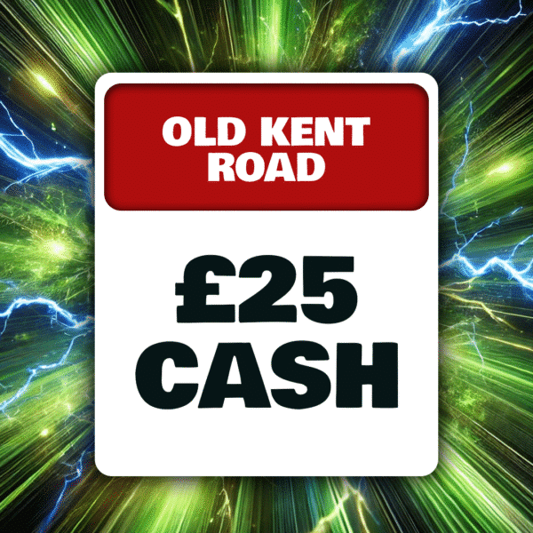 Old Kent Road - £25 Cash - 10 Points