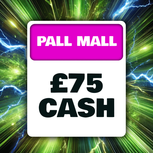 Pall Mall - £75 Cash - 15 Points