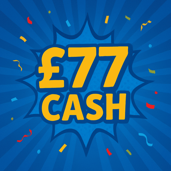 All the 7's - £77 Cash