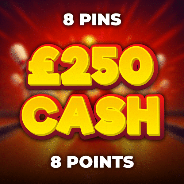 8 Pins - £250 Cash - 8 Points