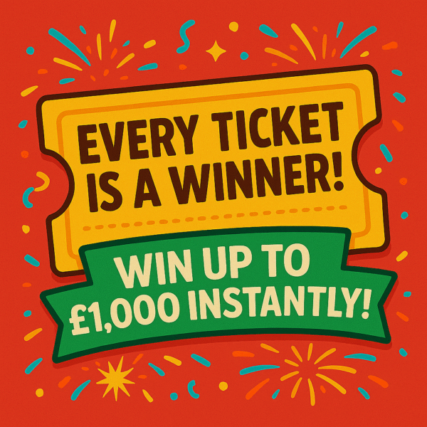 EVERY TICKET IS A WINNER!