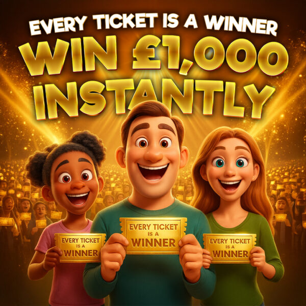 EVERY TICKET IS A WINNER!