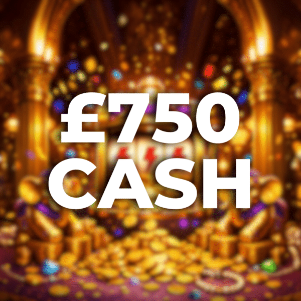 £750 Cash