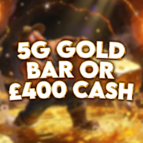 5g Gold Bar Or £400 Cash.