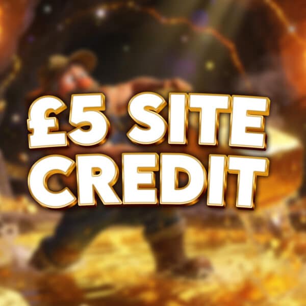 £5 Site Credit.
